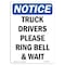 Signmission Sign, 14" H, 10" W, Rigid Plastic, NOTICE Truck Drivers Please Ring Bell And Wait Sign, Portrait OS-NS-P-1014-V-16766 - alternate 1